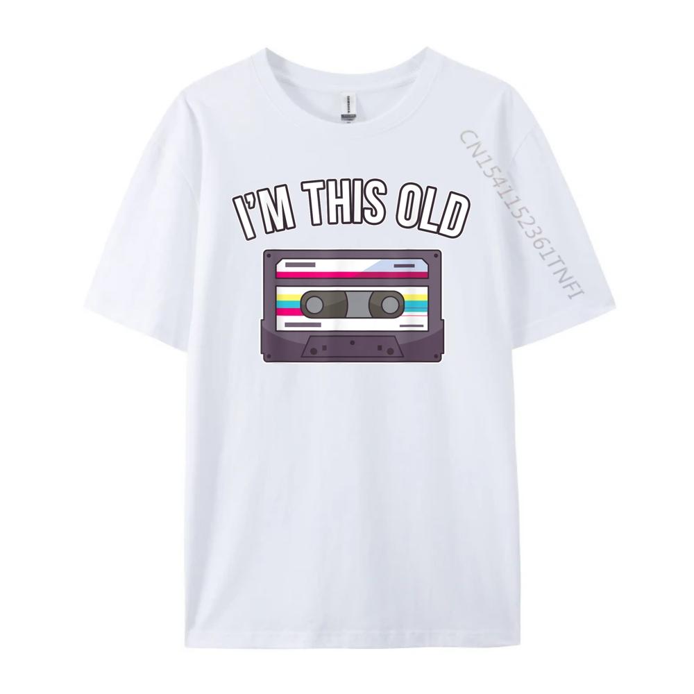 I M This Old Birthday Cassette Tape New T Shirt Christmas Graphic T Shirt Comfortable Tshirts Thanksgiving
