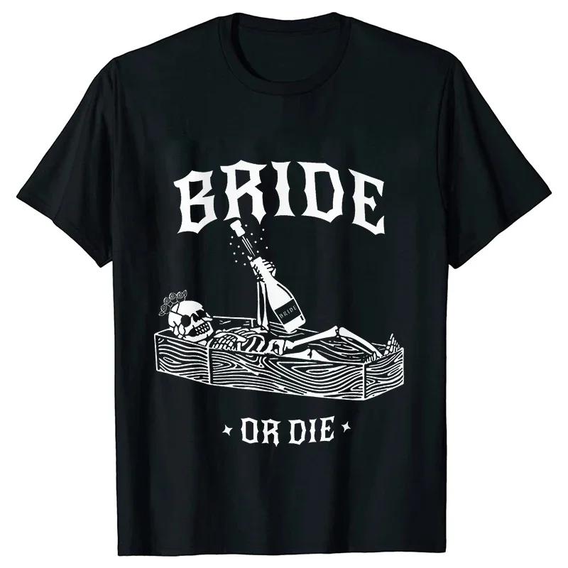 Funny Bride Or Die TShirt Halloween Bachelorette Party Shirt Till Death Do Us Party Tops Bridal Shower Matching Team Bride Tees