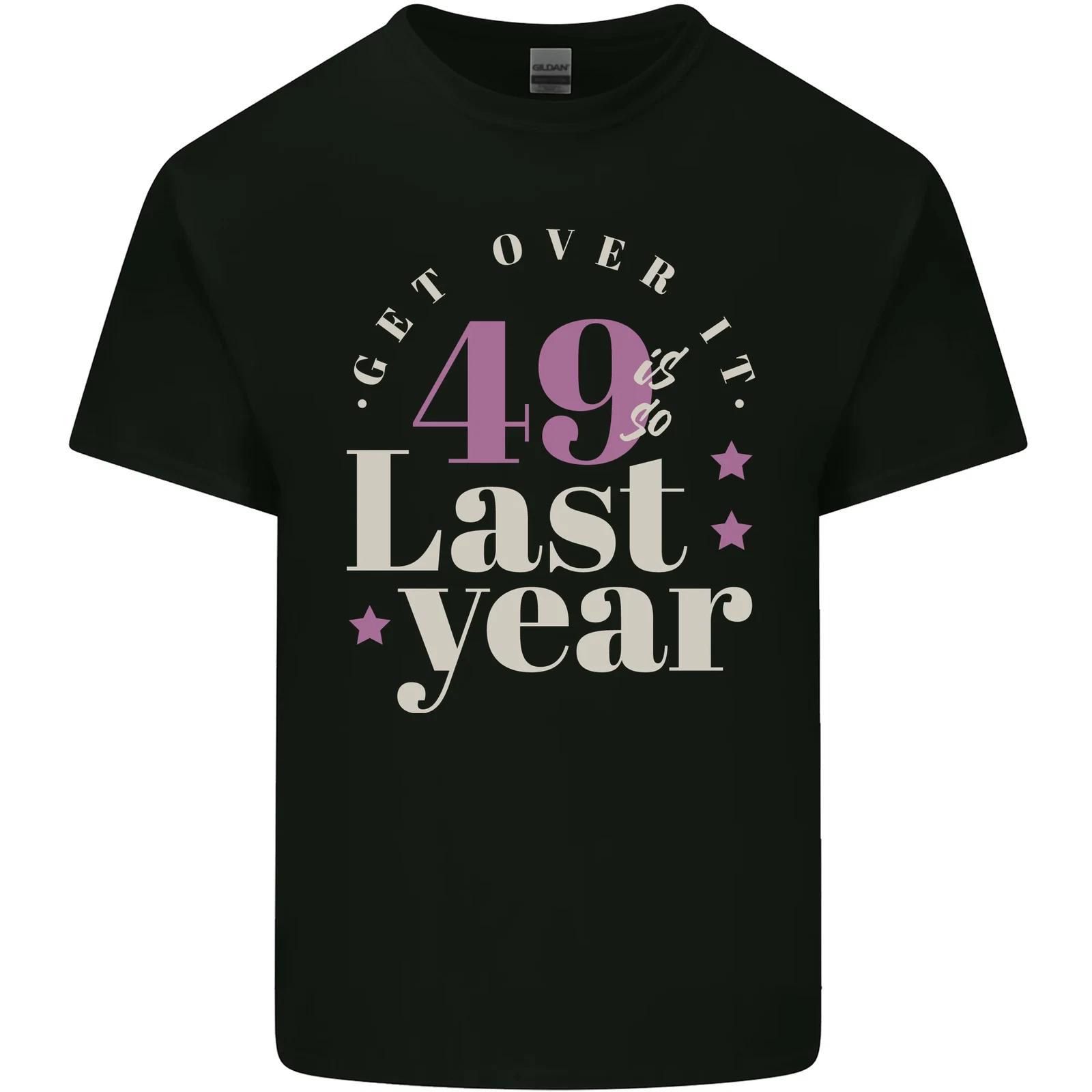 Funny 50th Birthday 49 is So Last Year Kids T-Shirt Childrens 3XL