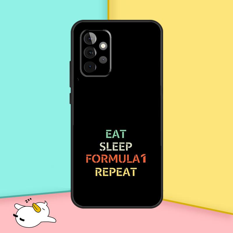 Eat Sleep F1 Repeat Phone Case For Samsung Galaxy A14 A24 A34 A54 A13 A33 A53 A73 A12 A22 A32 A52 A51 A71 A52S