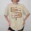Direction Clowns To The Left Jokers To The Right Graphic Print T Shirts For Unisex Wounisex 100 Cotton Tee Shirt Clothing