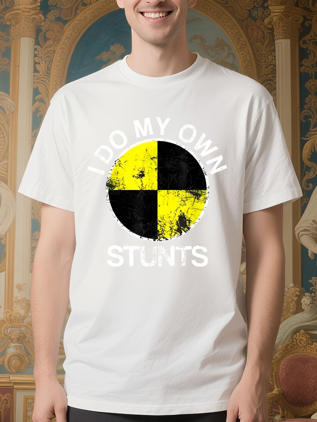 Funny I Do My Own Stunts Crash Test Design Tshirt - Bold ... XXXXL