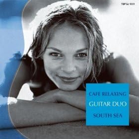 CD GUITAR DUO PIETRO FANTI & NICOLA SP - Cafe Relaxing GUITAR DUO South Sea TBPGJ1031 US New Age & Easy Listening Used