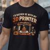 3d Printer T-shirt Funny Gift for Maker, 3d Printing Shirt, Hobby Geek Tee