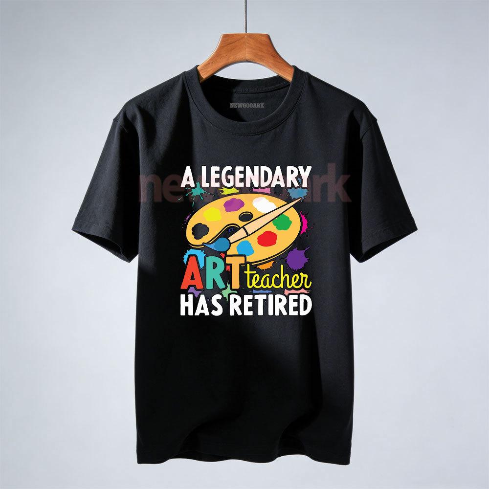 

Legendary Art Teacher Retired Shirt Art Teacher RetireUnisext TShirt Women Unisex Casual Cotton Graphic T Shirts Creative Streetwear 3XL