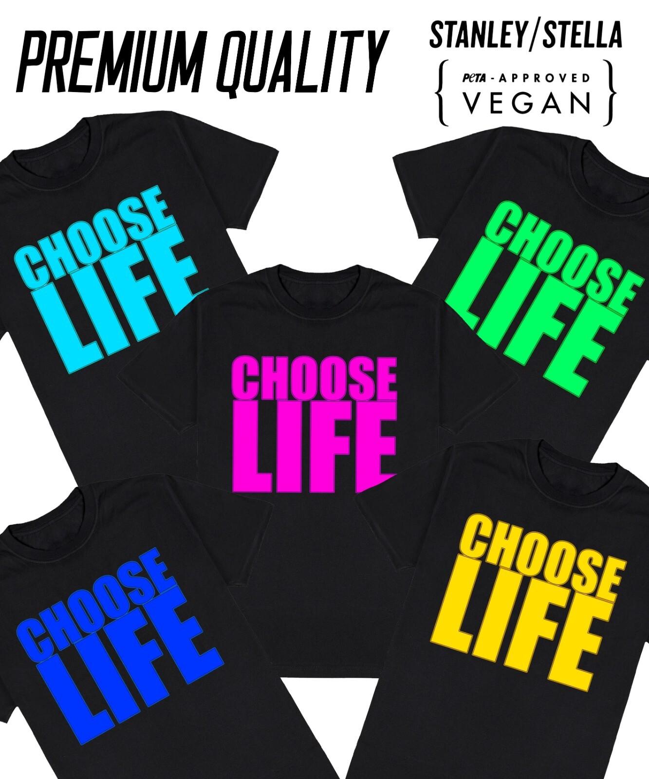 Mens CHOOSE LIFE T-Shirt Mens Womens Tees Top Fancy Dress Weekend Choice Of 80s Print Colours Party 3XL