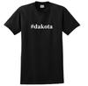 #dakota - Men's Funny Hashtag T-Shirt NEW RARE White Black South North Truck Tee