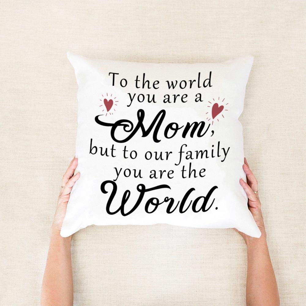 Gift From Daughters or Sons Pillow Covers Mother's Day Pillow Covers Gift Pillowcase for Mom To The World You Are A Mom