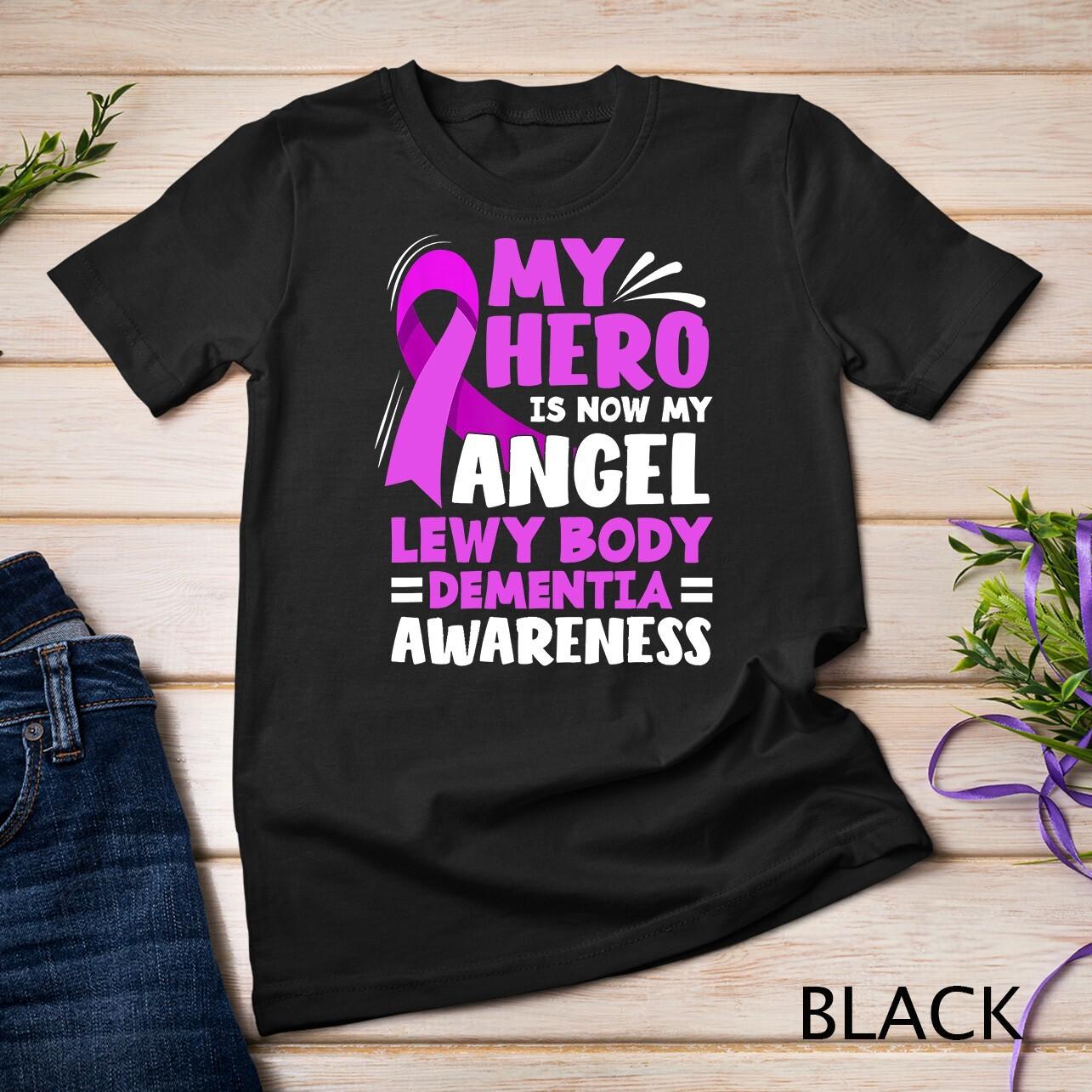 My Hero Is Now My Angel Lewy Body Dementia Awareness Unisex T-Shirt Mens Womens Tees Top S