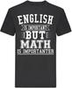 English Is Important But Math Is Importanter Cotton Men T Shirt