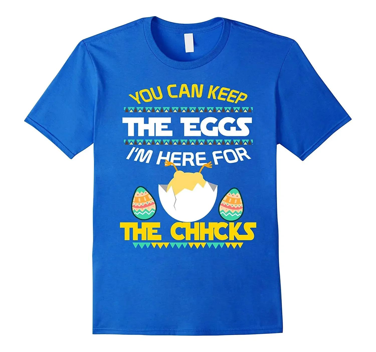 You Can Keep The Eggs Im Here for The Chhcks Funny Easter TShirt Summer Cotton Short Sleeve ONeck Mens T Shirt New S3XL S