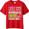 Big size summer For him tshirt Video Game Developer In Progress Please Wait Short Sleeve Relaxed Fit Crew Neck tops