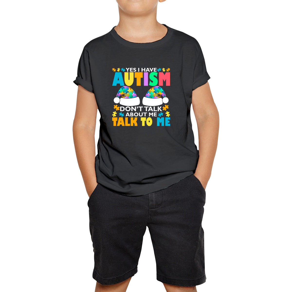 Yes I Have Autism Don t Talk About Me Talk To Me Autism Awareness Autism Support Autistic Pride Puzzle Piece Kids T Shirt 150