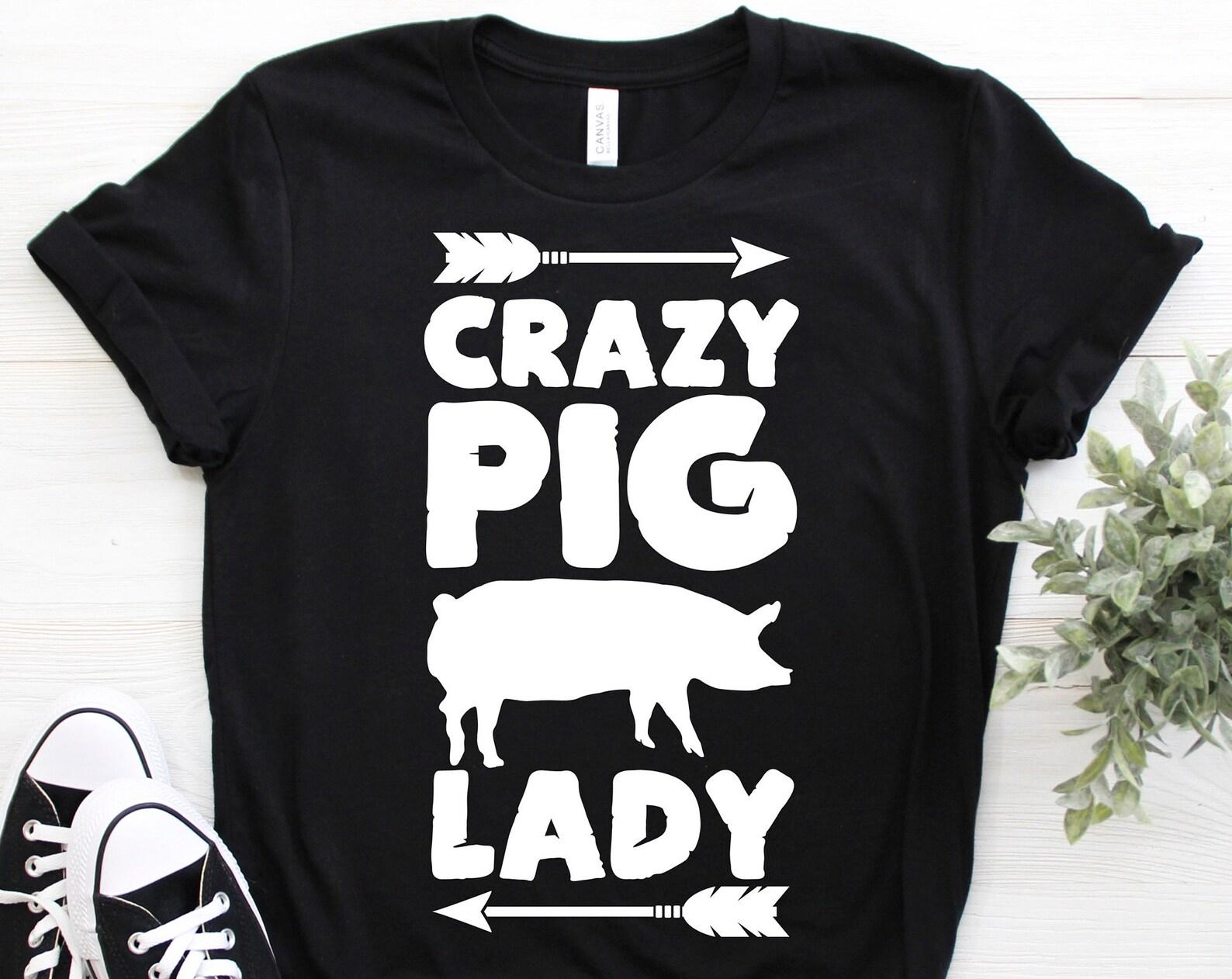Crazy Pig Lady Farm Farming Animal Farmer Pigs Lover Gifts T-Shirt, Pig Show Funny Cute Piggy Birthday Present, Girls Mom Grandma 140