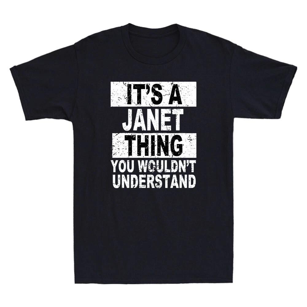 It s A Janet Thing You Wouldn t Understand Vintage Forename Funny Unisex T-Shirt XL
