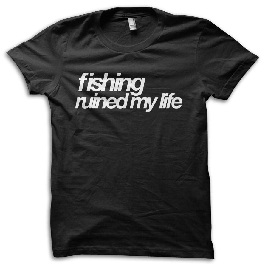 

Funny Fishing Ruined My Life Fishing Joke T-Shirt M5717 5XL різнокольоровий