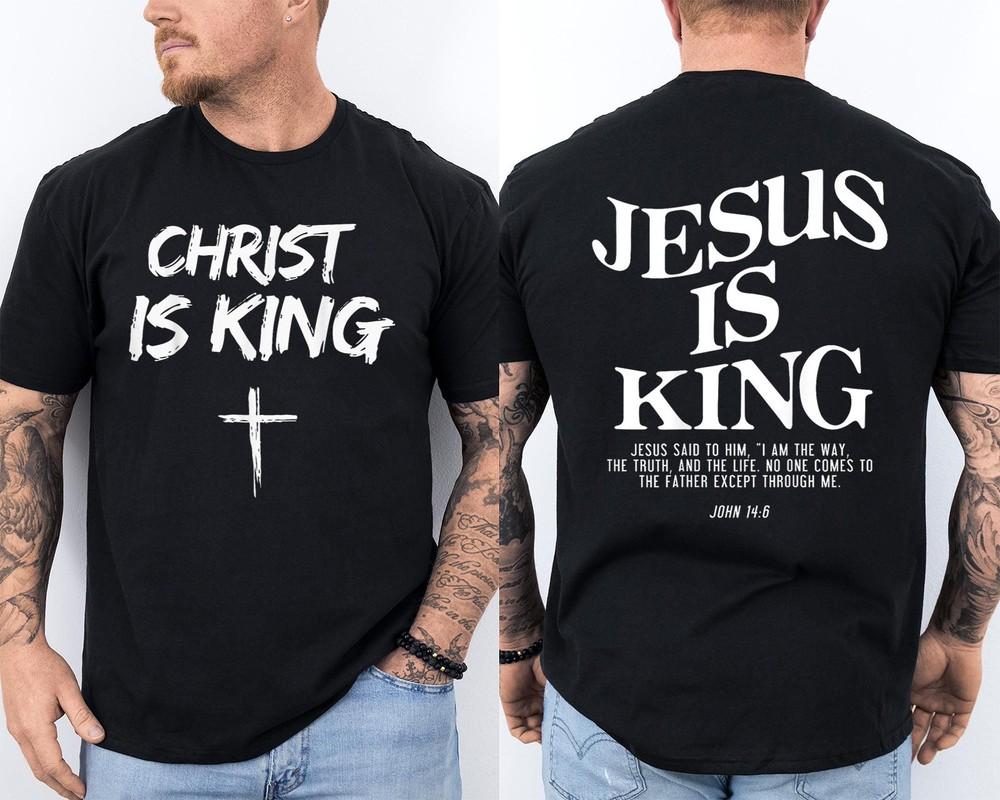Jesus Is King Christ Is King Bible Verse John 146 Religious 2 Sided TShirt Unisex T-Shirt XXXL