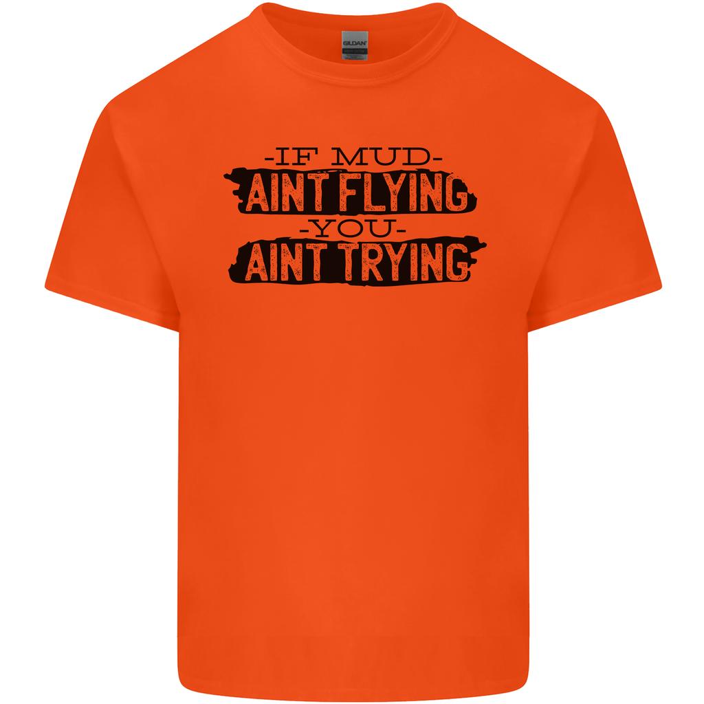 If Mud Aint Flying Motocross MotoX 4X4 Unisexs Light Cotton TShirt