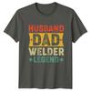 Husband Dad Welder Legend Unisexs TShirt Welder Dad Welding Fathers Day Gift For