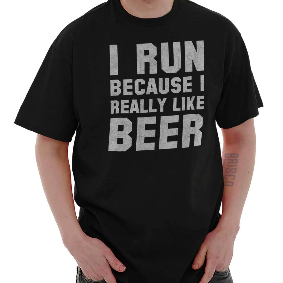 I Run Because I Like Beer Drinker Womens or Mens Crewneck T Shirt Tee XXL