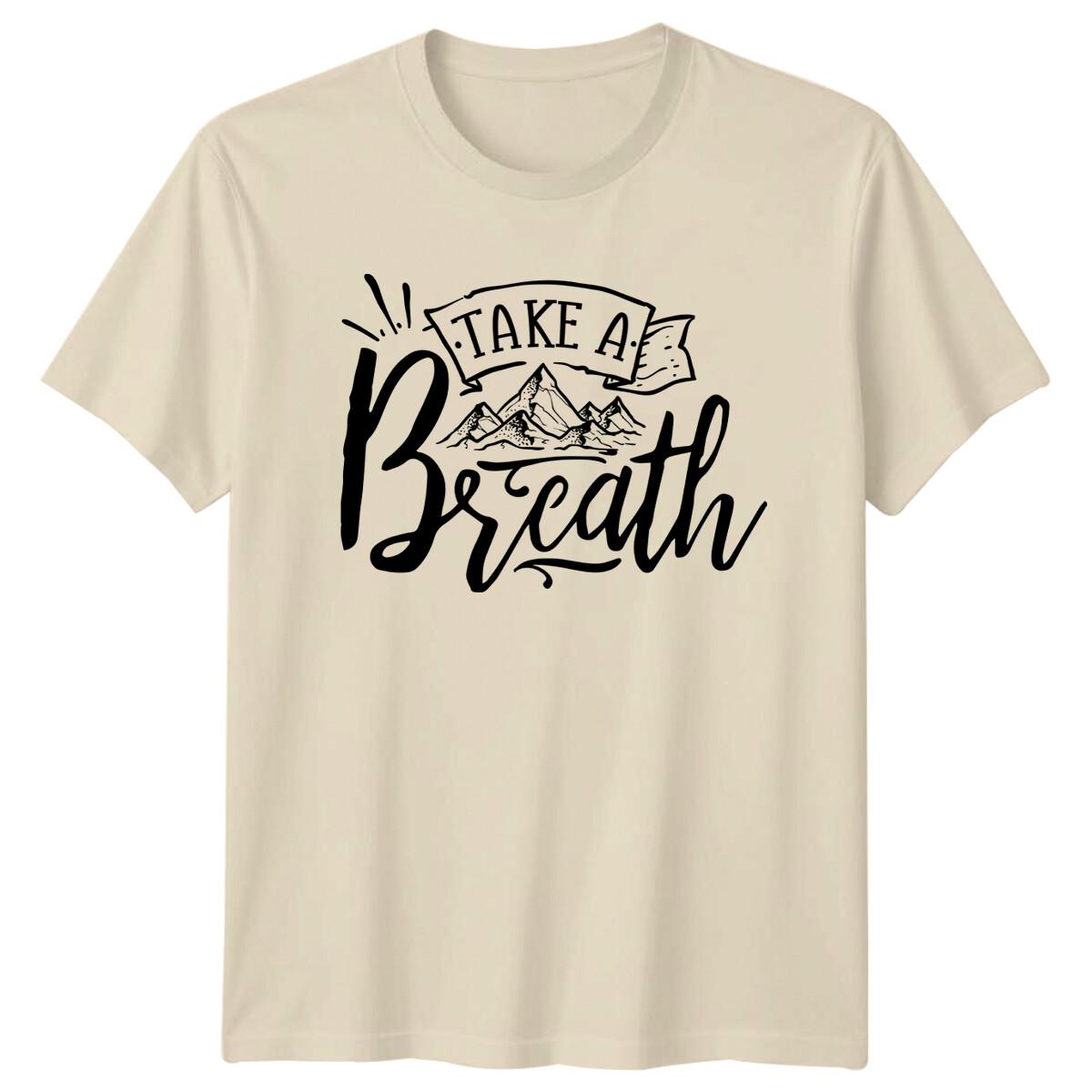 Take A Breath Mountain Adventure Travel Graphic T-Shirt XXXXL