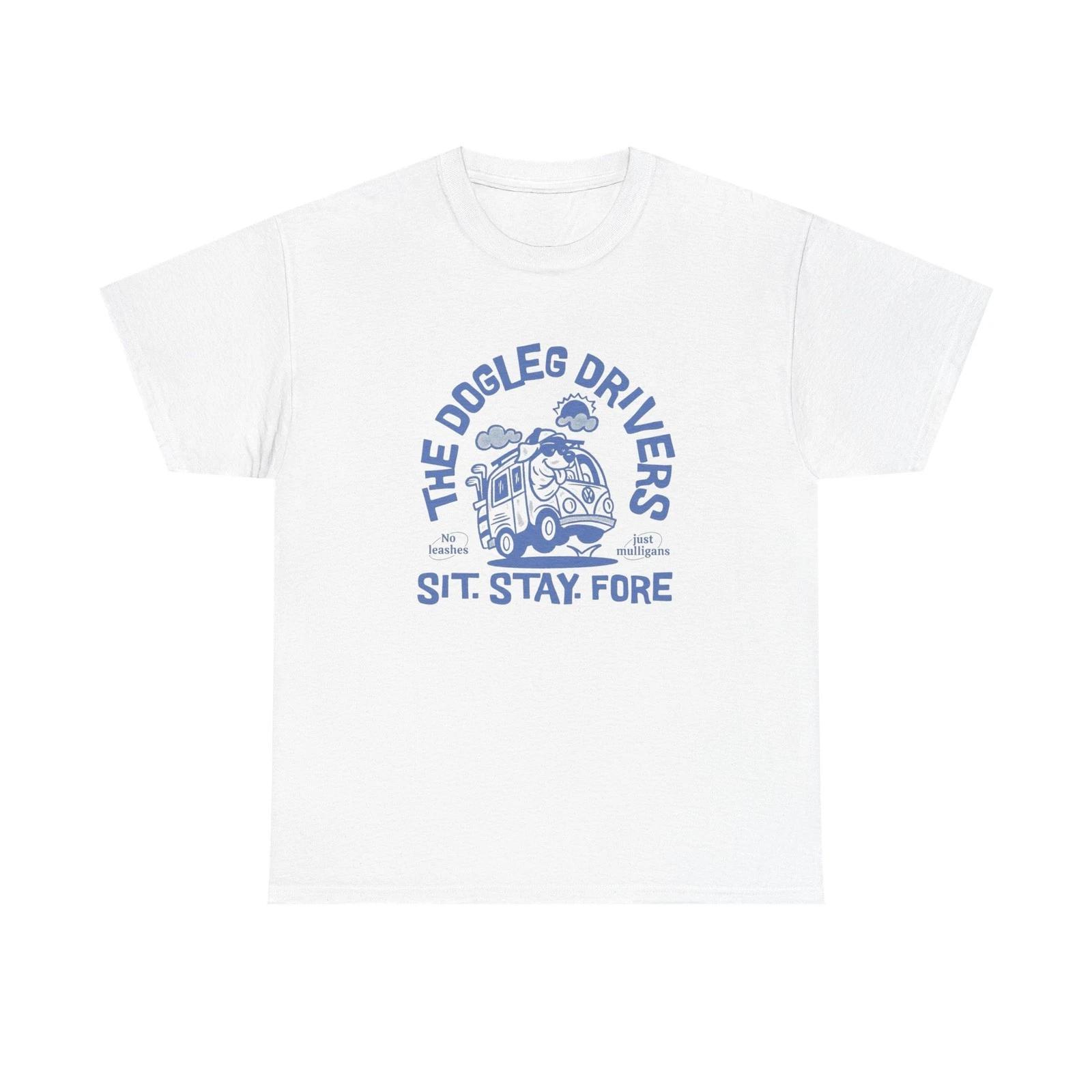 

The Dog Leg Drivers Funny Graphic T Shirt NEW Unisex Heavy Cotton Tee 4XL