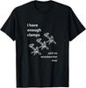 Never Enough Clamps T-Shirt