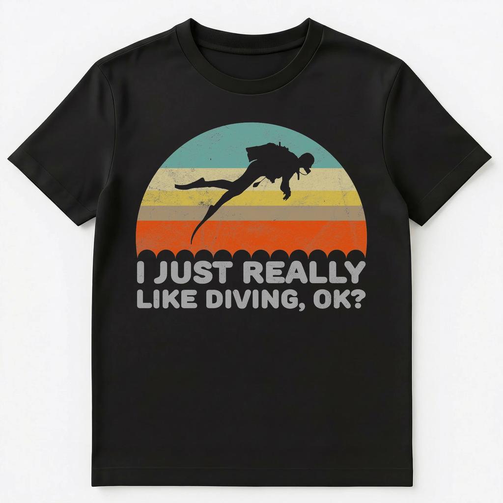 Funny I Just Really Like Diving Ok T Shirt Unisex T-Shirt