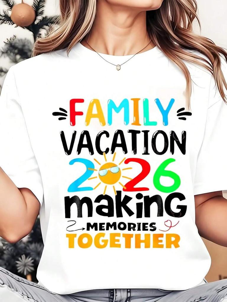 Women Round Neck T Shirt Family Vacation 2026 Making Memories Together Print Casual Summer Holiday Travel Outfit