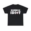 Our Governor Is an IDIOT Virginia Unisex Heavy Cotton Tee