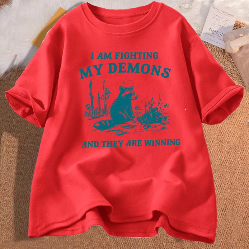 I Am Fighting My Demons Raccoon Meme T Shirts Funny Graphic Printed T-shirt Men Women Fashion Harajuku Retro T-shirt Cotton Top