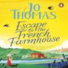 Escape To the French Farmhouse by Jo Thomas Paperback Book 9780552176842