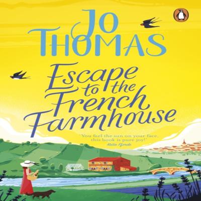 Escape To the French Farmhouse by Jo Thomas Paperback Book 9780552176842