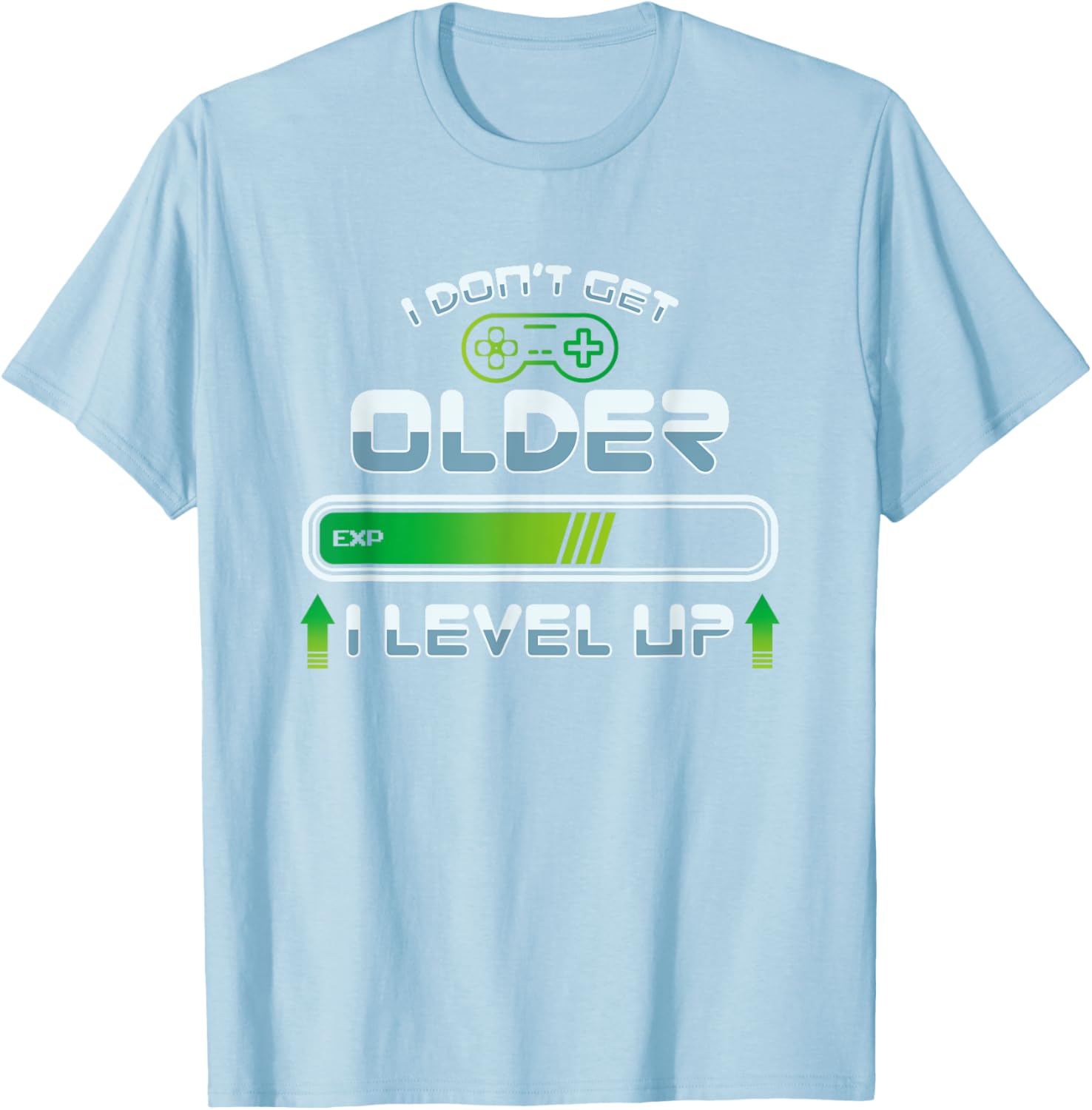 Gamer Level Up Birthday T Shirt Funny I Don t Get Older Graphic Tee Casual Cotton T-Shirt Men Durable All Seasons S