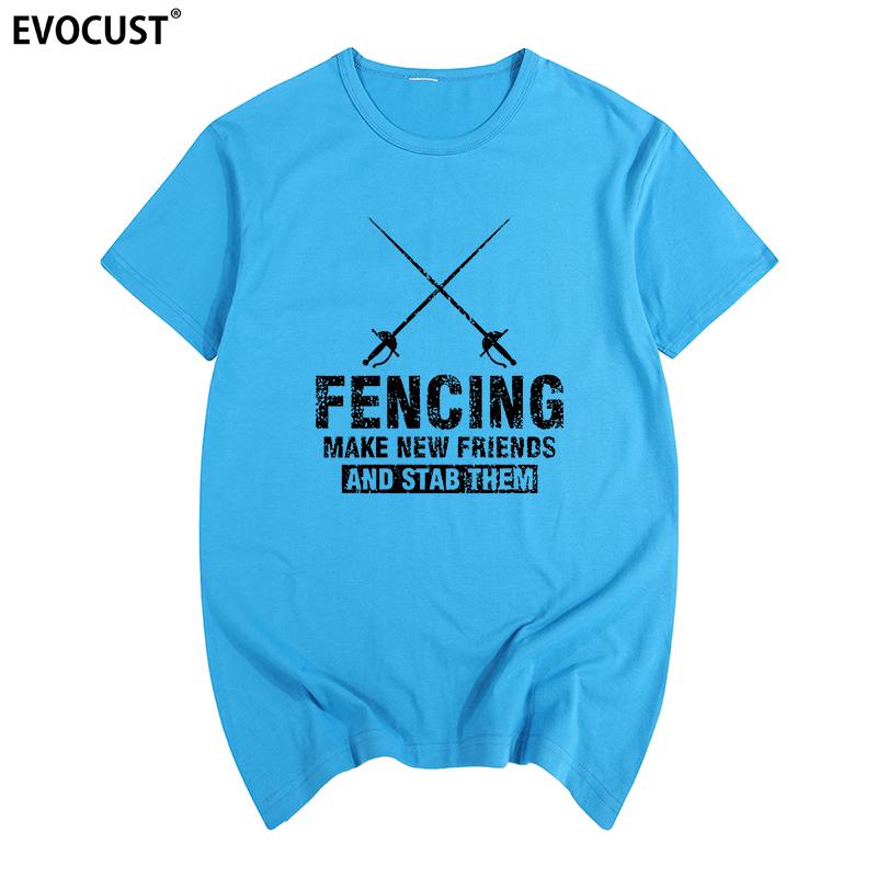 Fencing Make New Friends Tshirt Cotton Unisex T Shirt New Tee Tshirt Unisexs