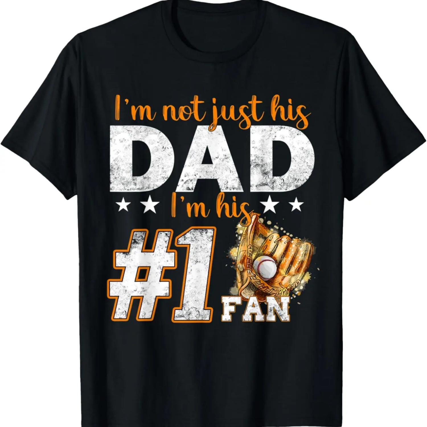 

I m Not Just His Dad I m His Number 1 Fan Baseball T-Shirt S чёрный