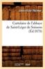 Livro Cartulaire De l'Abbaye De Saint-Leger De Soissons (Ed.1870)