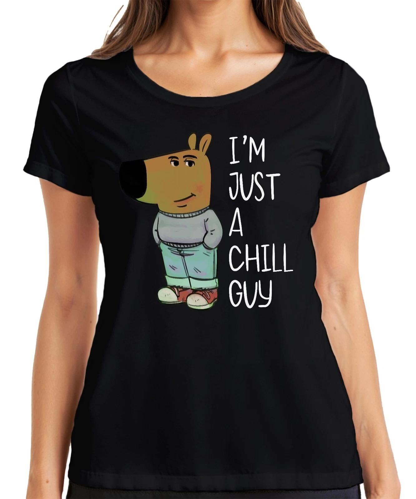I m just a chill guy neuer Charakter Chill-Typ - Meme Fun Damen T-Shirt XXL