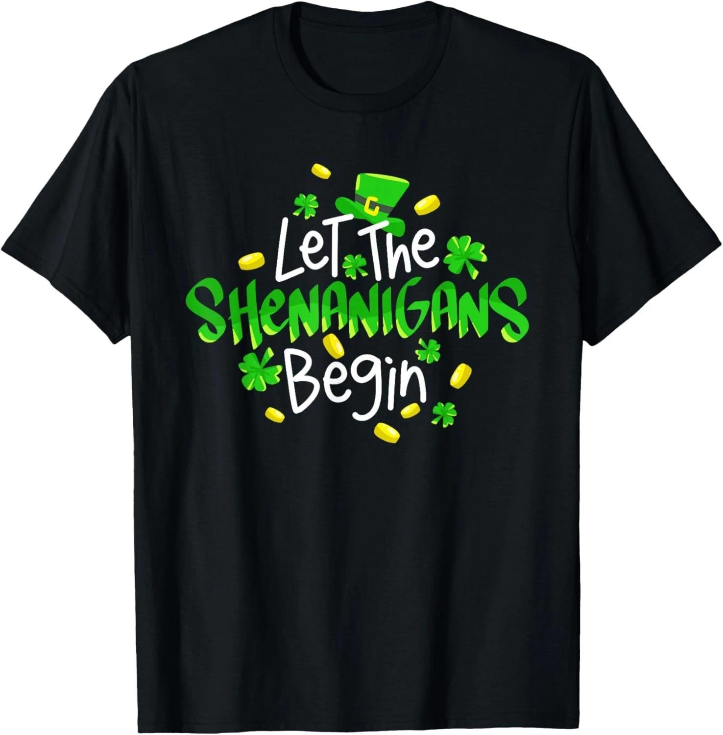 Let The Shenanigans Begin St_ Patrick_s Day Matching Funny T- Shirt 3XL