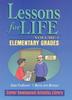 The Lessons for Life, Volume 1 : Elementary Grades Book