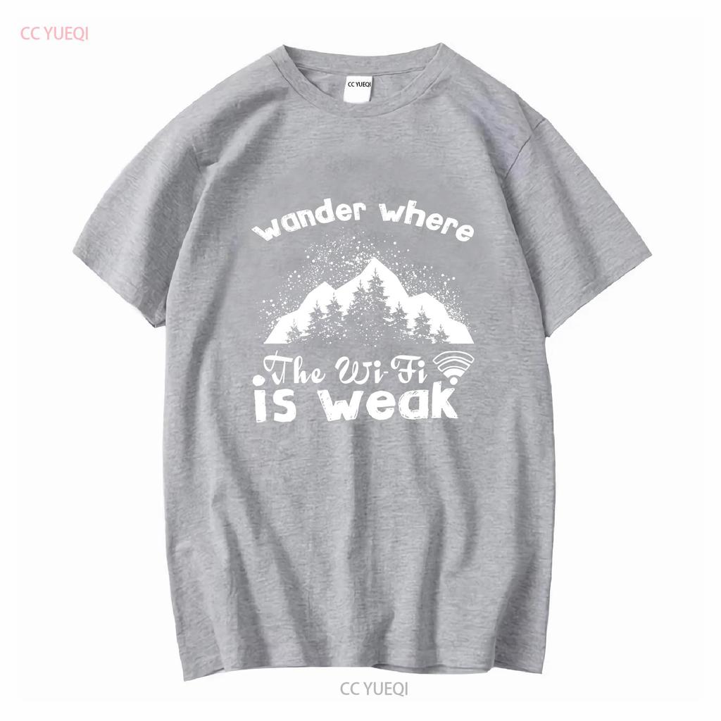 Wander Where The WiFi Is Weak T Shirt Hiker Hiking Mountain ForesT Tree Lover Long or Short Sleeves Vintage Washed Stylish