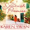 The Spanish Promise by Karen Swan Paperback Book 9781529006186
