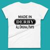 Made In Derby All Original Parts Vintage Retro Birthday City In Derbyshire, England Gift Womens Tee T Shirt Mens Tops Unisex Top