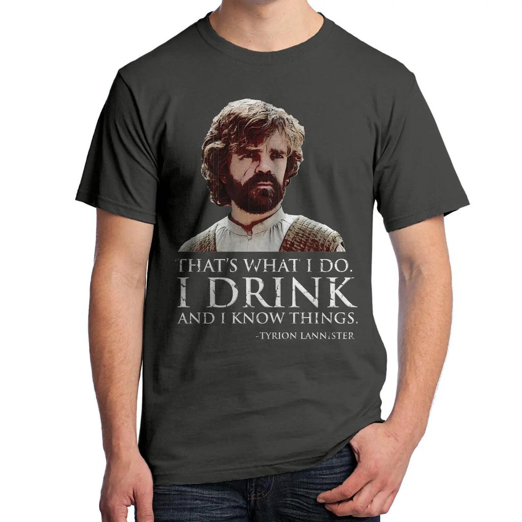 I Drink And I Know Things Funny Tyrion Lannister T Shirt New 100 Cotton Short Sleeve ONeck Tshirt Casual Mens Top