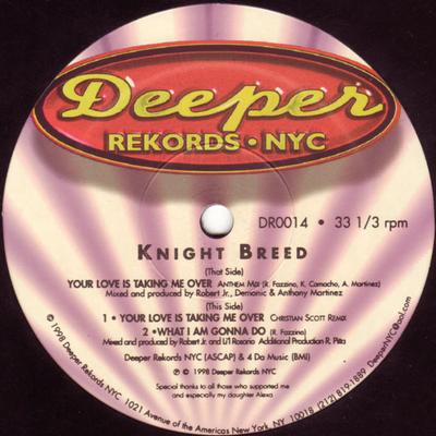 12-Zoll Schallplatte KNIGHT BREED - Your Love Is Taking Me Over / What DR0014 Deeper Rekords 1998 US Dance & Electronica Gebraucht