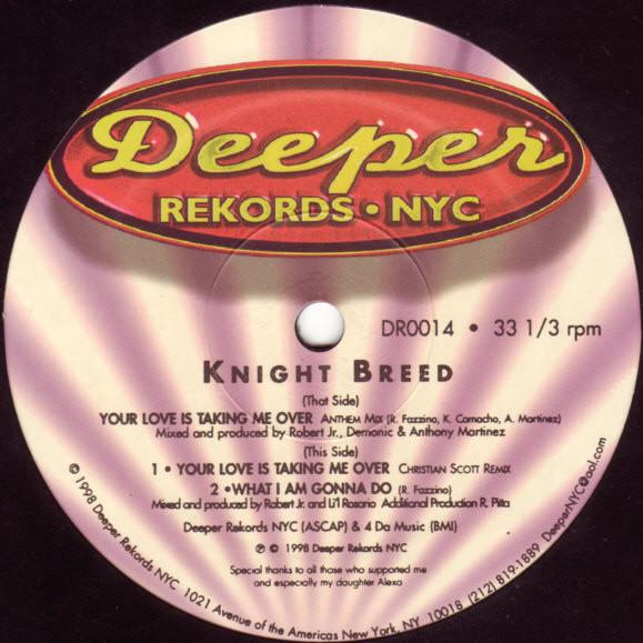 

12inch Record KNIGHT BREED - Your Love Is Taking Me Over / What DR0014 Deeper Rekords 1998 US Dance & Electronica Used
