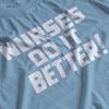 Nurses Do It Better! - T-shirt