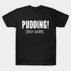 Men Black Print T-shirt Pudding! Crazy Works – Funny Supernatural Dean Quote No-Cut Transfer Paper Print Cotton Tshirt