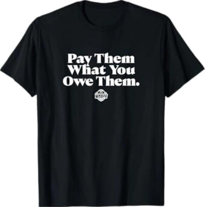 Pay Them What You Owe Them - WNBPA T-Shirt S