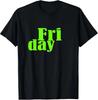 Men's and Women's T-shirts D14 Graphic Friday Days Of The Week Green Graphic T-Shirt